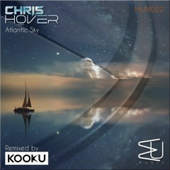 Atlantic Sky- Chris Hover (Moonraker Mix) Soundcloud Edit
