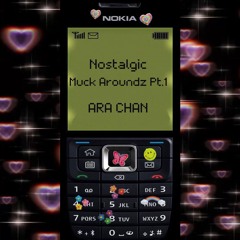 Nostalgic Muck Aroundz Pt.1