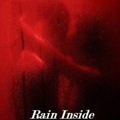 Rain Inside