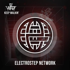 HYP3Z! - KEEP WALKIN' [Electrostep Network EXCLUSIVE]
