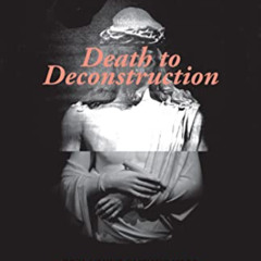 [FREE] KINDLE 💕 Death to Deconstruction: Reclaiming Faithfulness as an Act of Rebell