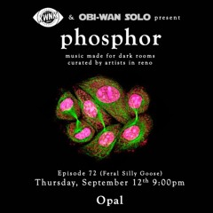 phosphor, ep. 72: Opal