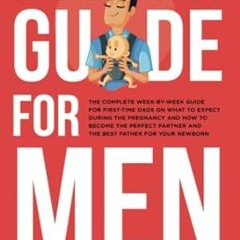 🍷FREE [EPUB & PDF] Pregnancy Guide for Men The Complete Week-By-Week Guide for First-time 🍷
