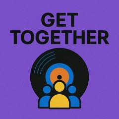 GET TOGETHER