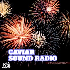 THE CAVIAR RADIO SHOW EP 38