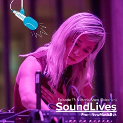 SoundLives #17 - Victoria Shen (Evicshen): The Landfill of Meaning