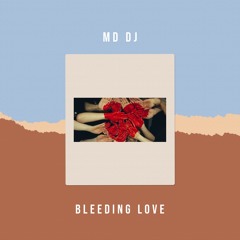 MD Dj - Bleeding Love (Cover)