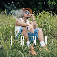Batang Indio - Igna (Lonzow Edit)