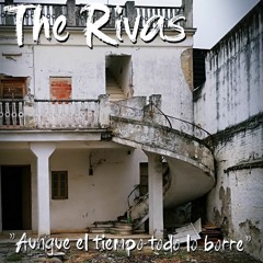 01 - The Rivas - Ver - Aunque El Tiempo Todo Lo Borre (2023)