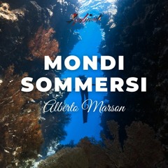 Alberto Marson - Mondi Sommersi