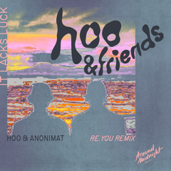 Premiere: HOO, Anonimat - It Lacks Luck (Re.You Remix) [Around Midnight]