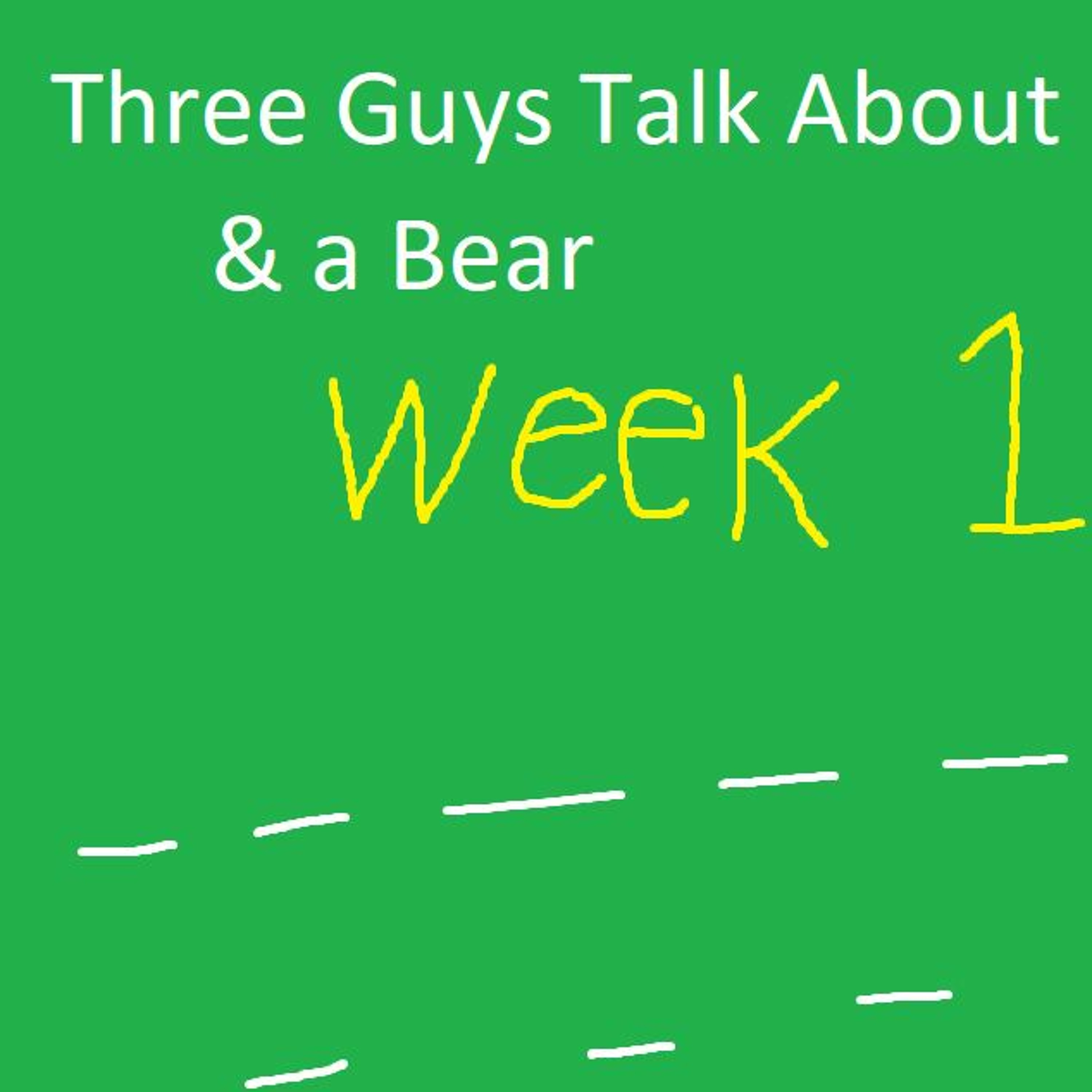 Three Guys (And a Bear) Talk About Football - 2023-2024 NFL Pre-Season/Week 1 episode artwork