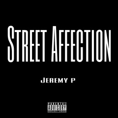Jeremy P Street Affection