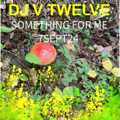 Something For Me 7 Sept 24