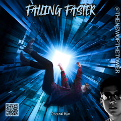 Falling Faster (Original Mix) (Post-Punk Anthem) | [The New Of The Tower]