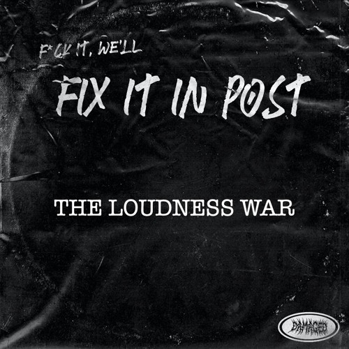 Stream episode The loudness war by Fix It In Post podcast | Listen ...