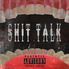 SHIT TALK