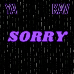 KAV x YA - Sorry (Prod by TEN10 beats)