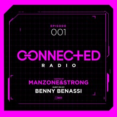 Connected Radio 001 (Benny Benassi Guest Mix)