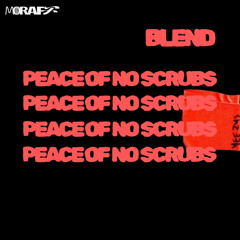 PEACE OF NO SCRUBS (MORAFF BLEND) *LINK DOWNLOAD ON DESCRIPTION