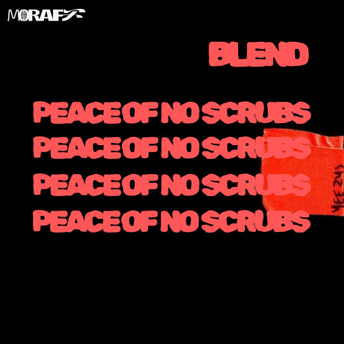 PEACE OF NO SCRUBS (MORAFF BLEND) *LINK DOWNLOAD ON DESCRIPTION