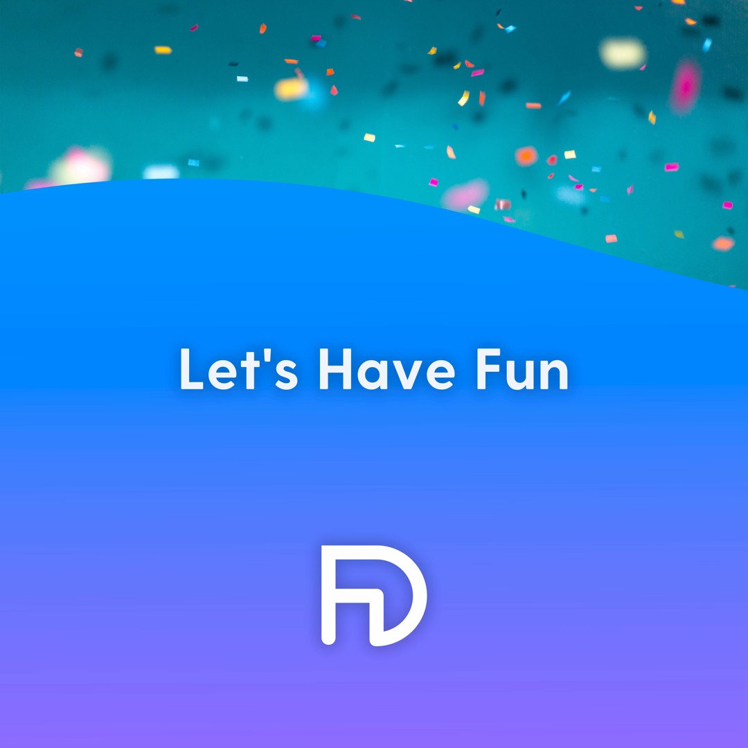 Stream Let's Have Fun by 🐶🎵 | Listen online for free on SoundCloud