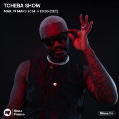 Tcheba Show - 19 Mars 2024