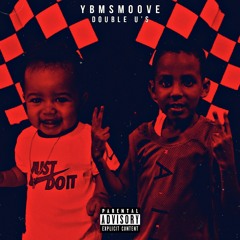 Double U's - YBMSMOOVE (Prod.