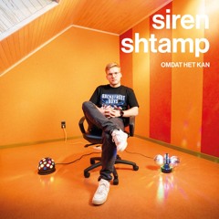 Omdat Het Kan - Siren Shtamp