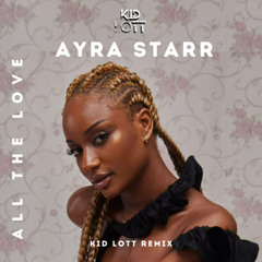 Ayra Starr - All The Love Remix
