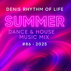 Summer Dance & House Music Mix #100 (2025)     A vibrant blend of Dance and House grooves, funky beats, and uplifting energy that’s perfect for sunny days, beach parties, and midnight drives.