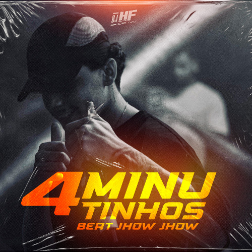 4 MINUTINHOS NO BEAT JHOW JHOW O RETORNO (DJ HF DE NV) COROOO KKK