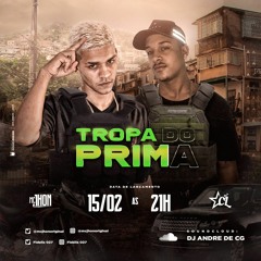 TROPA DO PRIMA - MC JHON ORIGINAL MC CL [DJ ANDRE DE CG]
