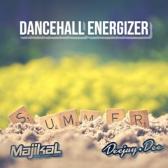 Dancehall Energizer 2 (Raw) | Deejay Dee & Majikal