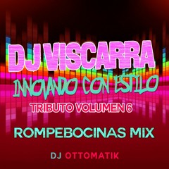 DJ VISCARRA - TRIBUTO VOL 6 - ROMPEBOCINAS MIX