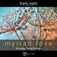 Myriad Love (Romantic Piano Version)