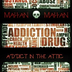 Addict in the Attic