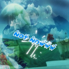 not nowww (@PayMe)