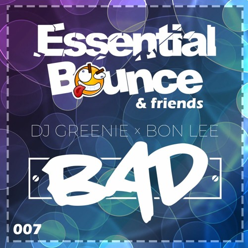 Essential Bounce & Friends 007 - Bad