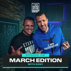 I AM HARDSTYLE Radio - Episode 119 by Brennan Heart | Special Guest: Zany