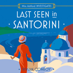 Last Seen in Santorini, By Vivian Conroy, Read by Jessica Whittaker