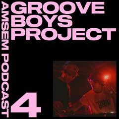 Amsem Mix #4 - Groove Boys Project (Unreleased From Studio 937)