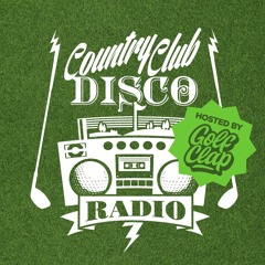 Country Club Disco Radio #037 w/ Golf Clap