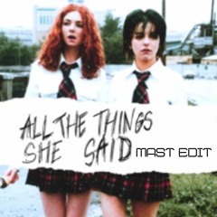 All The Things She Said [Deutsche Mast Edit]