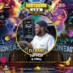 Shutdown LDN Mega Mix P3 • Hip Hop & Drill Live Audio • ft @dj_rmb @realdjbradshaw @ksthehost • //
