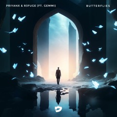 PRIYANX x R3FUGE - Butterflies (feat. Gemmi)