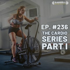 Episode #236: How Does Cardio Work?
