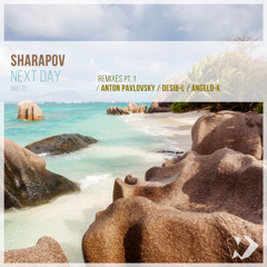 Sharapov - Next Day (Desib-L Remix)