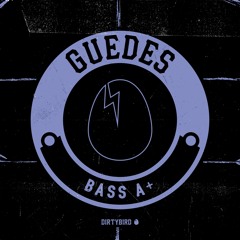 GUEDES - Bass A+ [BIRDFEED]