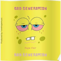 Sad Generation(dead inside) by Hope De Don